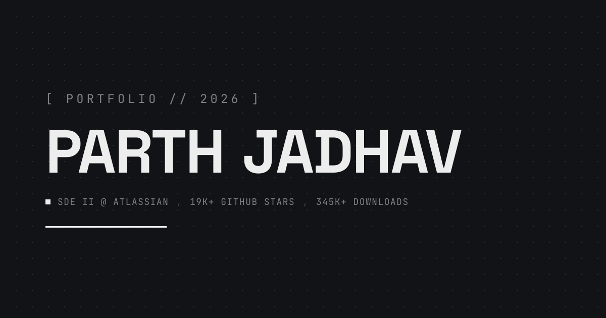 Parth Jadhav — Software Engineer & Open Source Maker